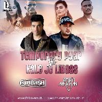 Temporary Pyar Vs Kale Je Libaas Di (Remix) - Dj Harsh Bhutani x Dj Rohit Makhan